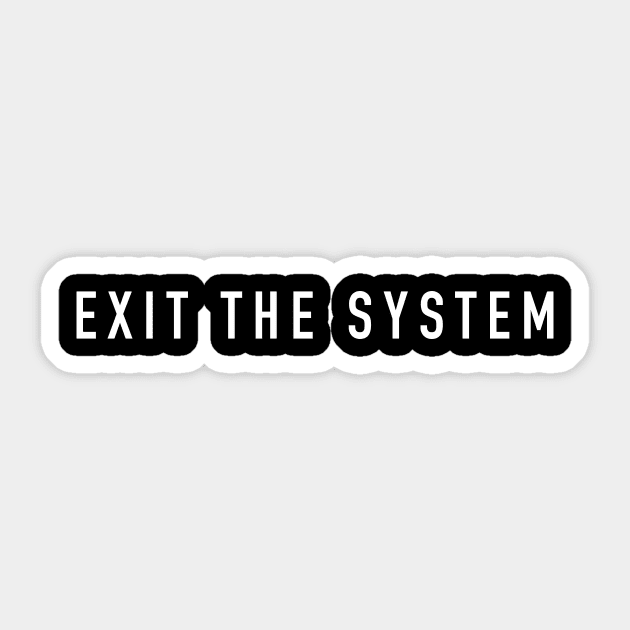 Exit the system Sticker by sunima